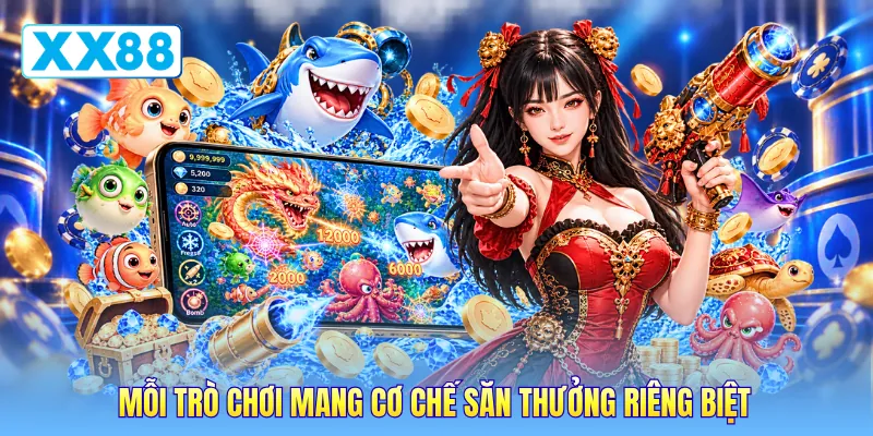 Mỗi trò chơi mang cơ chế săn thưởng riêng biệt Mỗi trò chơi mang cơ chế săn thưởng riêng biệt